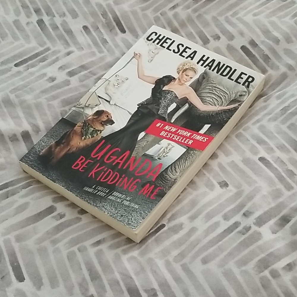 Uganda Be Kidding Me - Chelsea Handler
